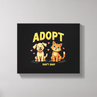 Adopt Don't Shop - Cute Pet Rescue Animal Lover