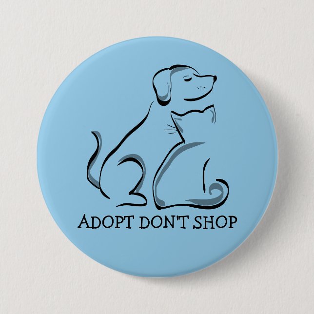 Adopt Don't Shop Dog Cat, LG 3 Inch Round Button (Front)