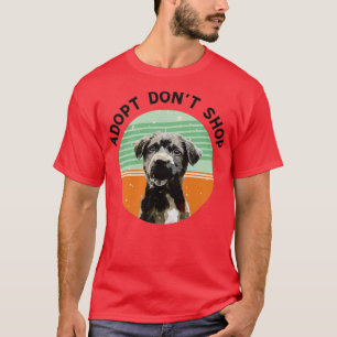 Adopt Dont Shop Dog Lover Rescue Dogs T-Shirt