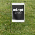 Adopt Don't Shop Garden Flag