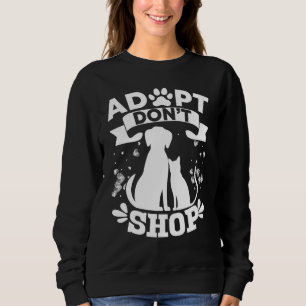 Adopt Dont Shop Shirt Rescue Animals Dog Cat
