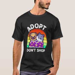 Adopt Don't Shop Stuff Adopt Cat Dog Family Member T-Shirt
