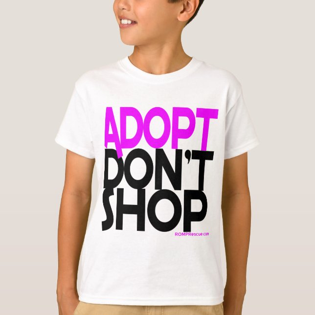 Adopt Don't Shop! Support Rescues Efforts! T-Shirt (Front)