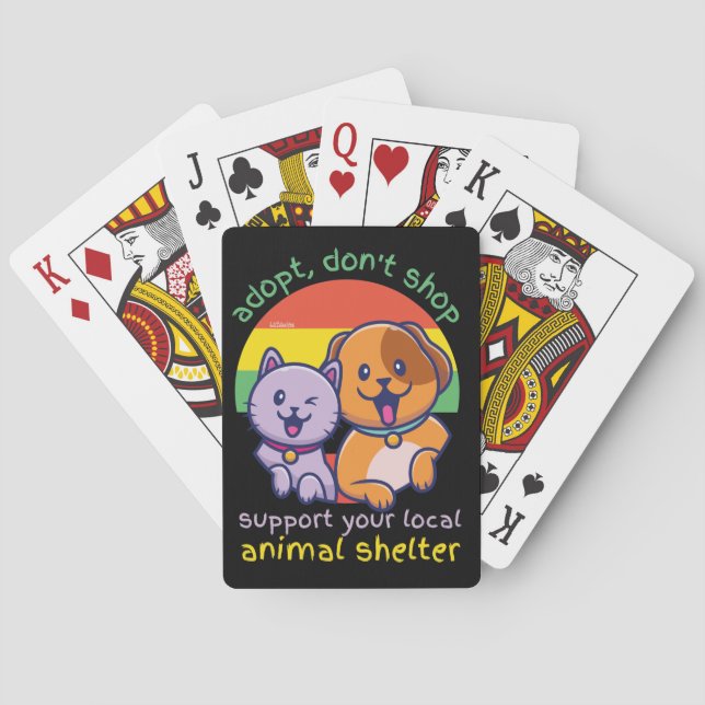 ADOPT DON'T SHOP SUPPORT YOUR LOCAL ANIMAL SHELTER PLAYING CARDS (Back)