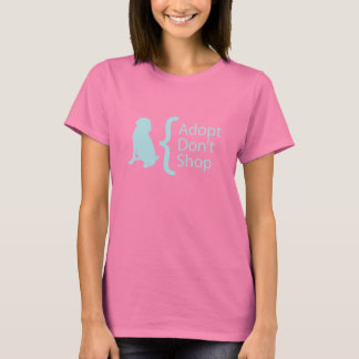 Adopt Don't Shop T-Shirt