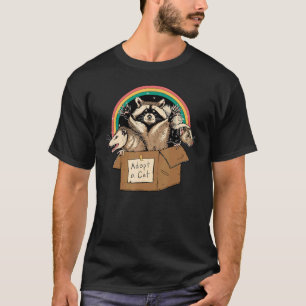 Adopt Forbidden Cats In Box Racoon Skunks Possum  T-Shirt