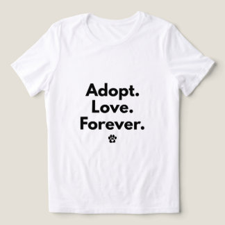 Adopt Love Forever T-Shirt Tri-Blend Shirt