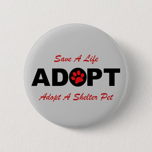 Adopt (Save A Life) 6 Cm Round Badge (Front)