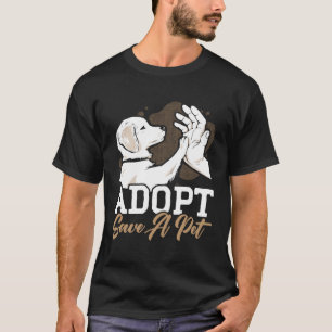 Adopt Save A Pet Animal Rights Activist Animal Res T-Shirt