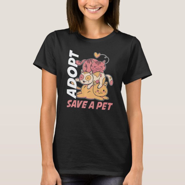 Adopt Save A Pet T-Shirt (Front)