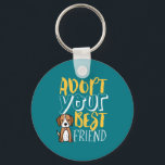 Adopt Your Best Friend Shelter Pet Cute Dog Lover Key Ring<br><div class="desc">Adopt Your Best Friend. Funny and cute animal adoption design to create awareness on adopting a pet from animal shelter instead of shopping for one. Cool inspirational merchandise for animal lover, animal activist and volunteers. Perfect to celebrate National Adopt a Shelter Pet Day and dog lover. Great Christmas gift and...</div>