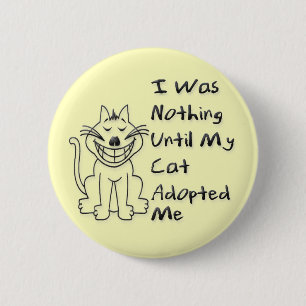 Adopted by a Cat 6 Cm Round Badge