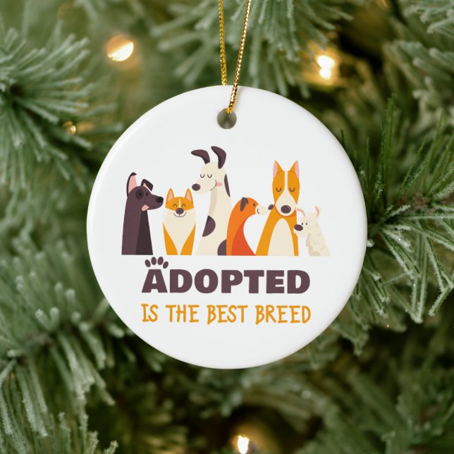 Adopted is The Best Breed: Dog Rescue Shelter   Ceramic Tree Decoration (Tree)