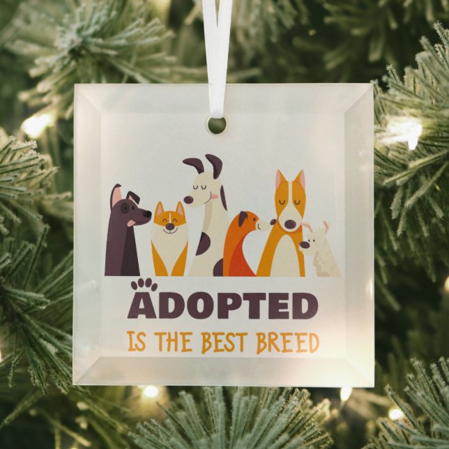 Adopted is The Best Breed: Dog Rescue Shelter    Glass Tree Decoration (Insitu)