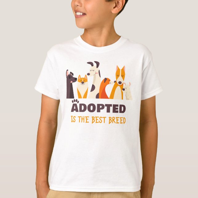 Adopted is The Best Breed: Dog Rescue Shelter  T-Shirt (Front)