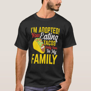 Adopted Now Eating Tacos Daily   Adoption Kids Gra T-Shirt