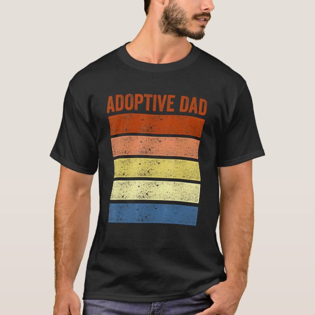 Adoption Announcement Day Dad Family 4 T-Shirt (Front)