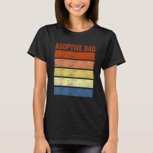 Adoption Announcement Day Dad Family 4 T-Shirt