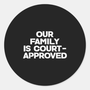 Adoption Announcement Day Family Approved  Classic Round Sticker