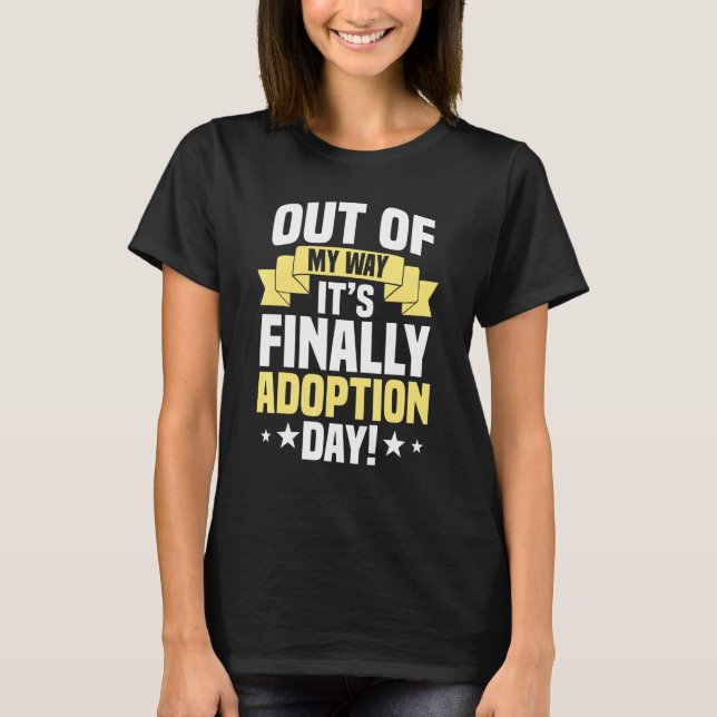 Adoption Day Foster Family Adopted Child Adoptive  T-Shirt (Front)