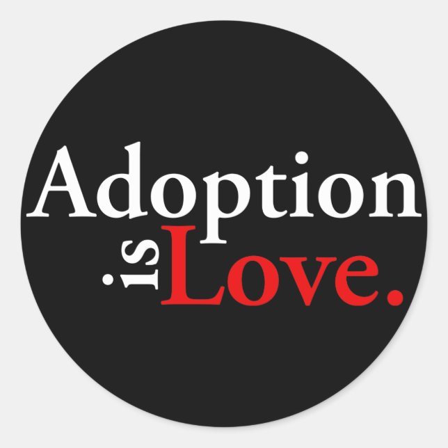 Adoption Is Love Classic Round Sticker (Front)
