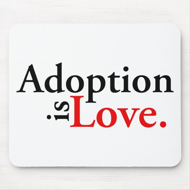 Adoption Is Love Mouse Mat (Front)