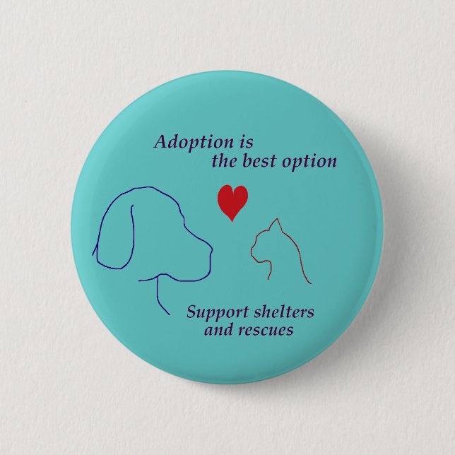 Adoption is the Best Option 6 Cm Round Badge (Front)