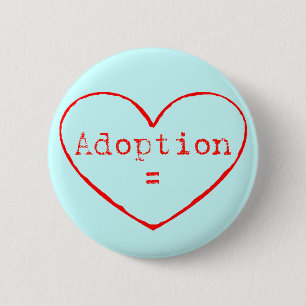 Adoption = Love in red 6 Cm Round Badge