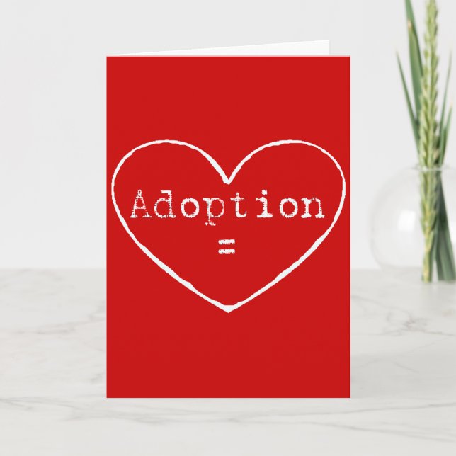 Adoption = love in white card (Front)