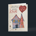 adoption means love card<br><div class="desc">adoption means love greeting card with family home and heart.</div>