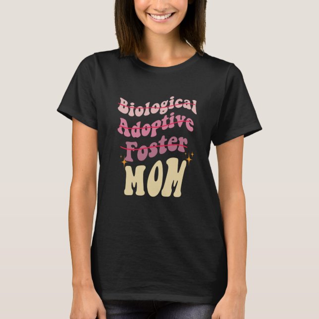 Adoption Mom Cute Mother's Day Biological Adoptive T-Shirt (Front)