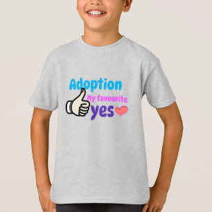 Adoption My Favourite Yes Adoptive Mum T-Shirt
