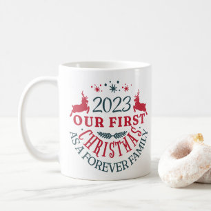Adoption "Our First Forever Family Christmas" Coffee Mug