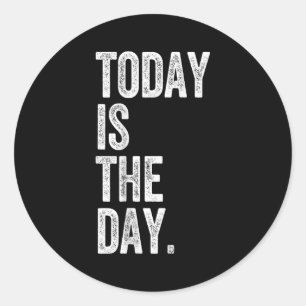 Adoption Shirt Today Is The Day Celebration Gotcha Classic Round Sticker