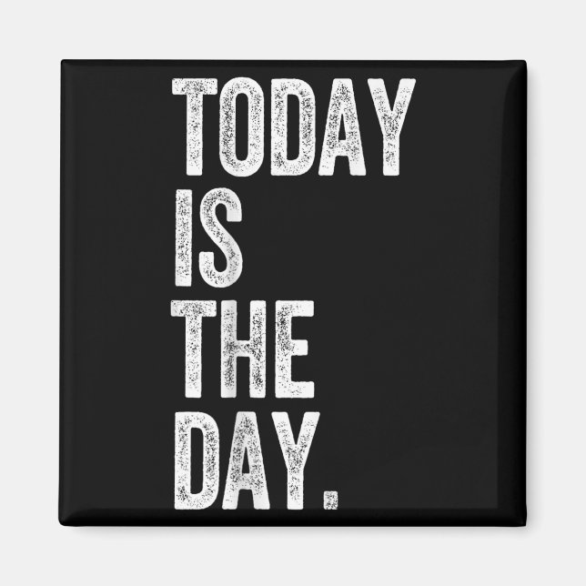 Adoption Shirt Today Is The Day Celebration Gotcha Magnet (Front)