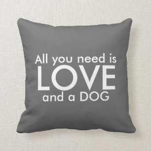Adorable All you need is Love, and a dog - pillow