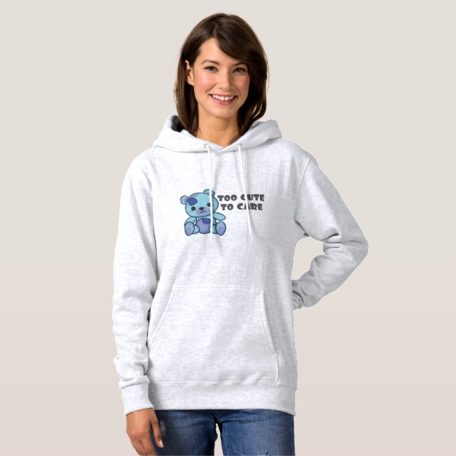 Adorable Cute Gift Gift I'm Too Cute to Care Sassy Hoodie (Front Full)