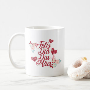Adorable Feliz Dia Das Mães   Coffee Mug