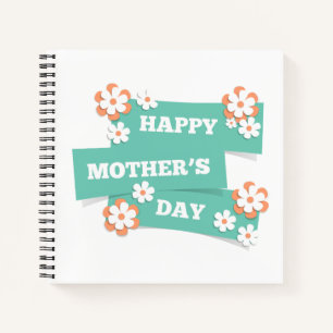 Adorable Floral Happy Mother's Day   Notebook