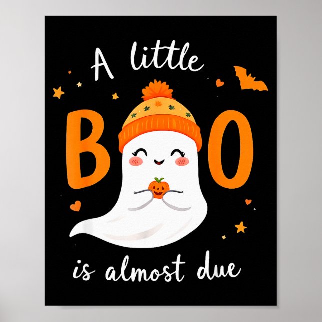 Adorable Halloween Ghost A Little Boo Is Almost Du Poster (Front)