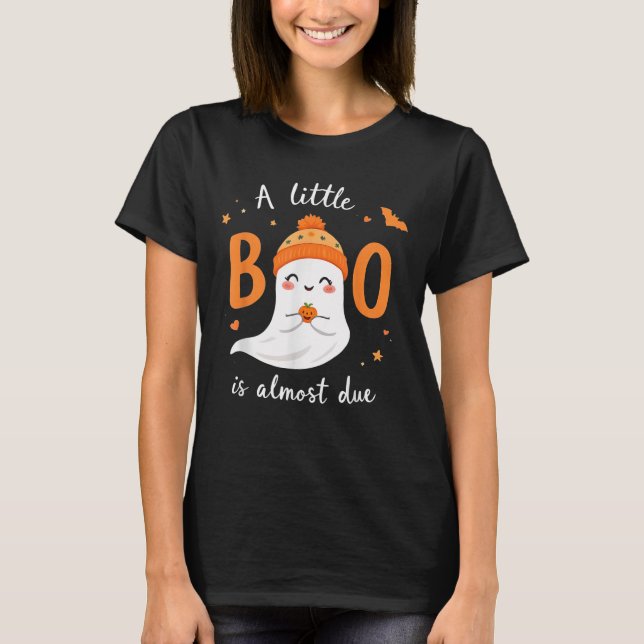 Adorable Halloween Ghost A Little Boo Is Almost Du T-Shirt (Front)