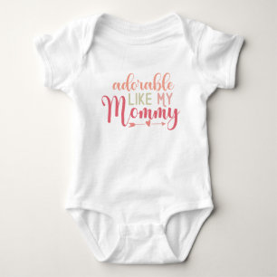 Adorable Like My Mummy Lettering Quote Bodysuit
