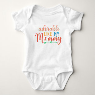 Adorable Like My Mummy Lettering Quote Bodysuit