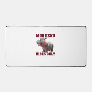 Adorable MOO DENG VIBES ONLY Good Baby Hippo Vibe Desk Mat