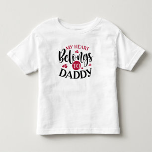 Adorable "My Heart Belongs to Daddy" Baby Toddler T-Shirt