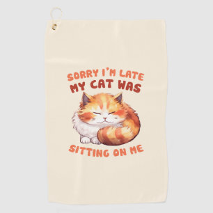 Adorable Orange Tabby Cat- Sorry I'm Late Golf Towel