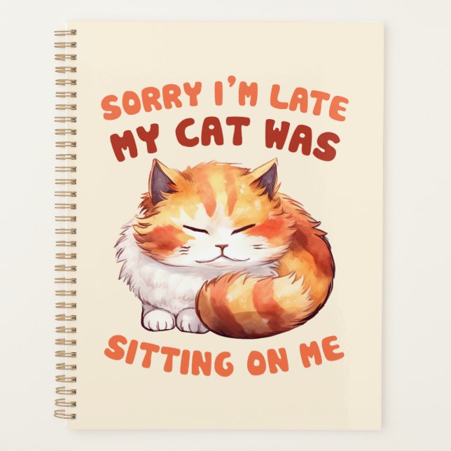 Adorable Orange Tabby Cat- Sorry I'm Late Planner (Front)