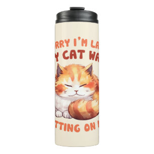Adorable Orange Tabby Cat- Sorry I'm Late Thermal Tumbler