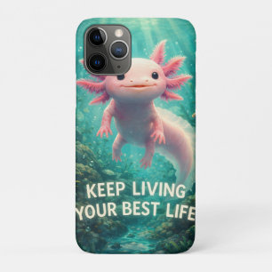 Adorable Pink Axolotl with Motivational "Best Life iPhone 11 Pro Case