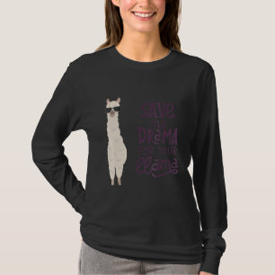 Adorable Save the Drama for your Llama T-Shirt